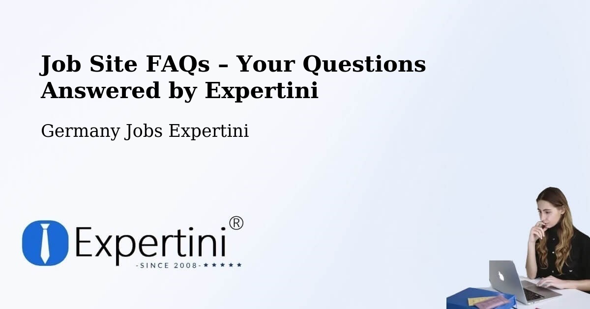 Job Site FAQs – Frequently Asked Questions – Colditz - Colditz, Germany Jobs Expertini